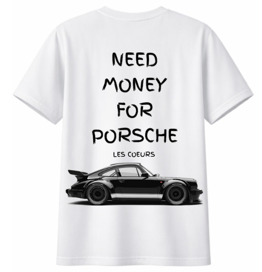Need Money For Porsche T-shirt