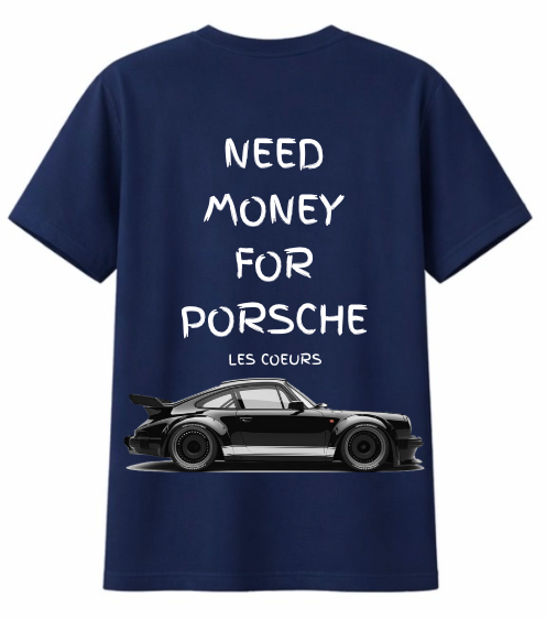 Need Money For Porsche T-shirt
