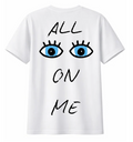 All Eyes On Me T-shirt