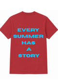 Every Summer Has a Story T-shirt