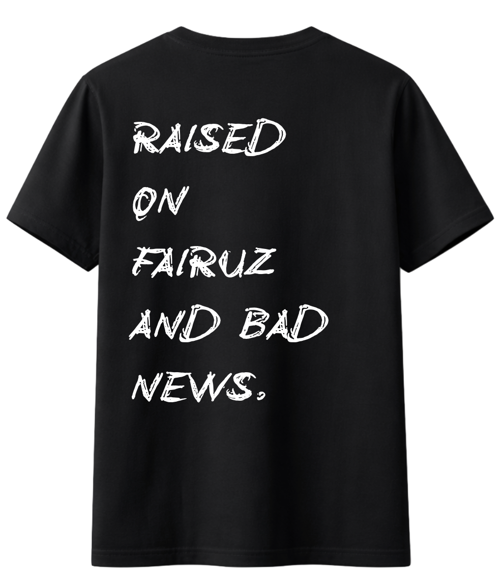 Raised On Fairuz And Bad News