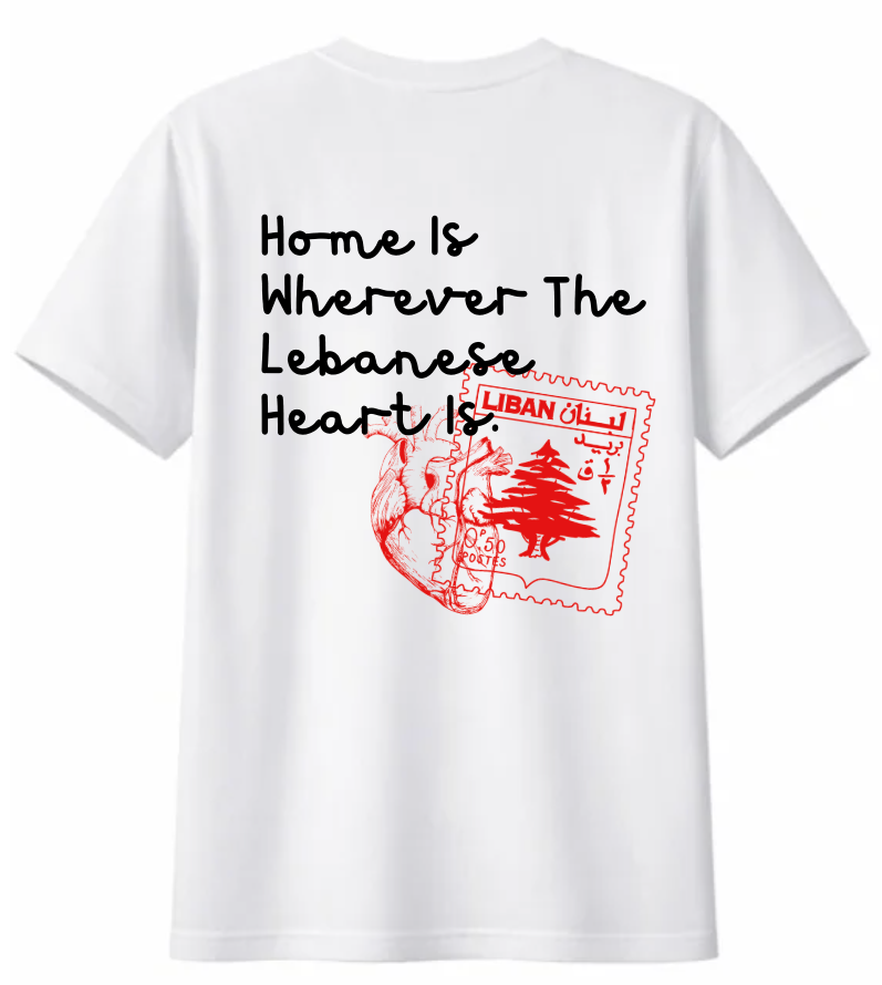 Home Is Wherever The Lebanese Heart Is T-shirt